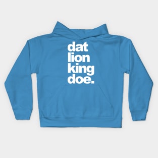 Dat Lion King Doe. Kids Hoodie